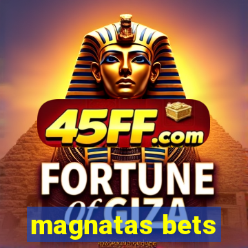 magnatas bets